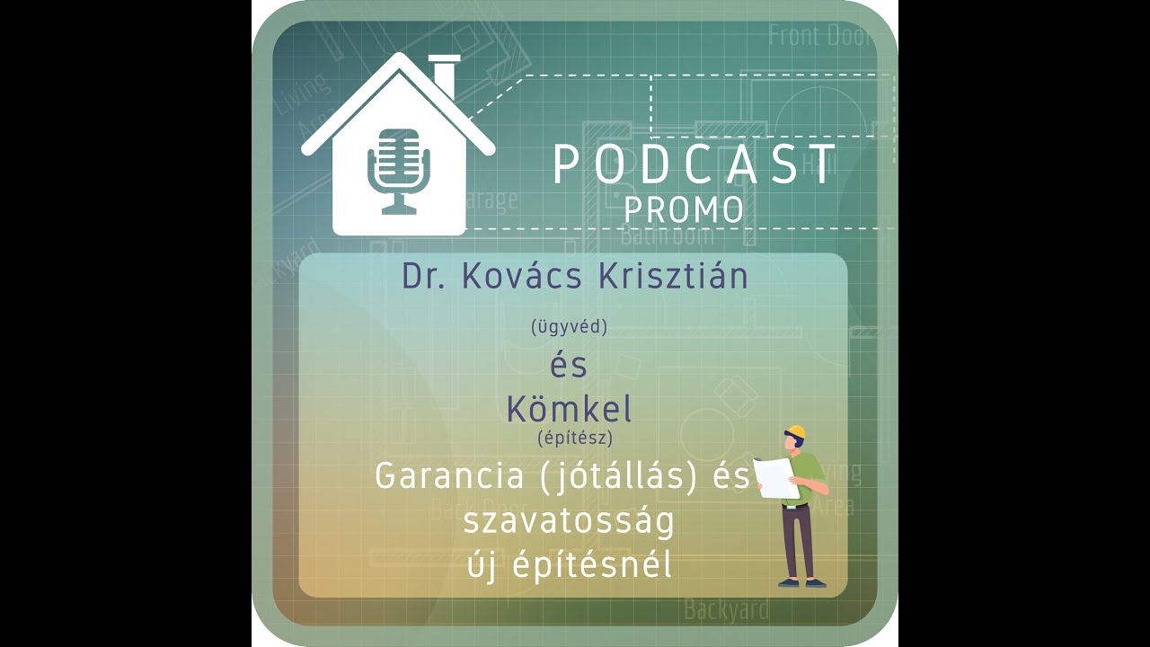 PODCAST #7: Jótállás és szavatosság új építésnél