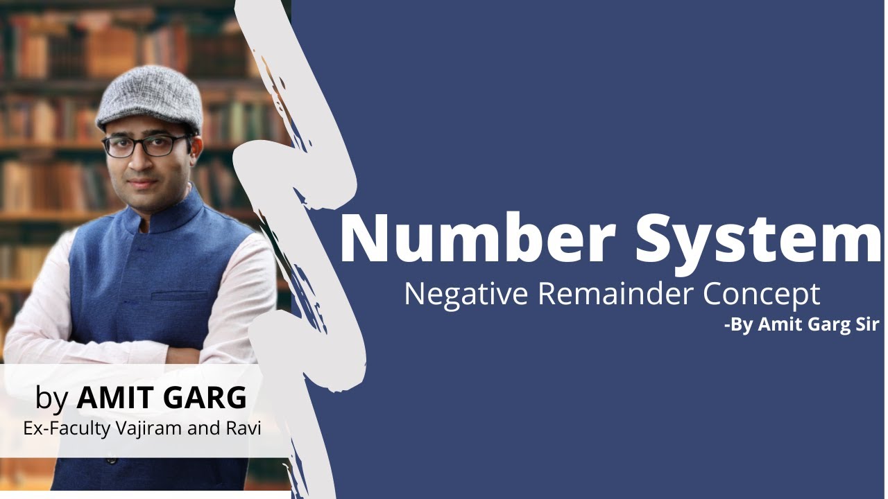 Number System: Negative Remainder Concept by Amit Garg Sir