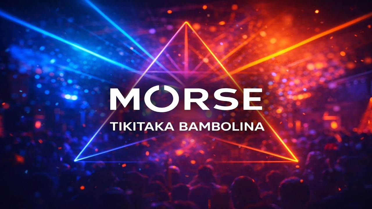 MORSE - Tikitaka Bambolina
