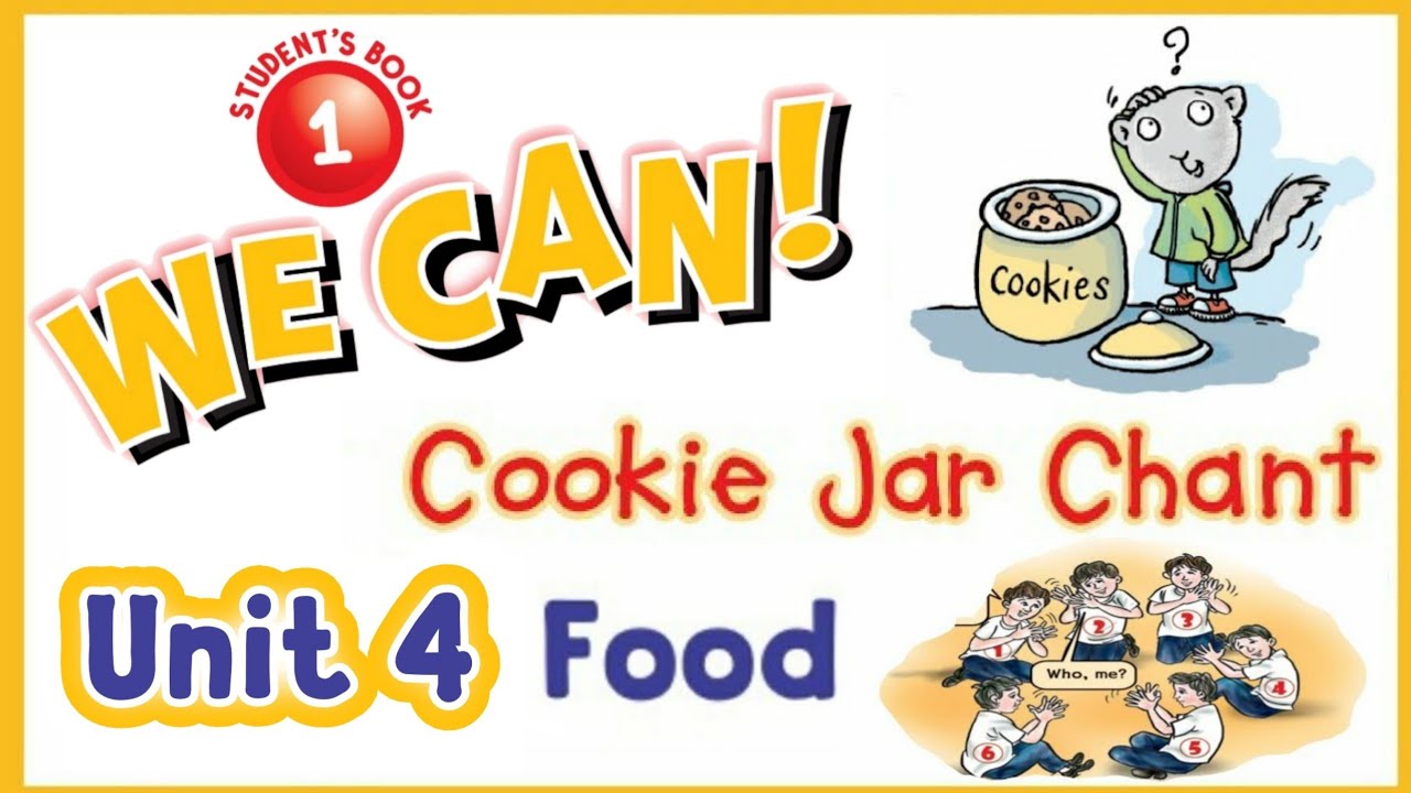 انجليزي أول we can 1 unit 4 الوحدة الرابعة Rhythms and sounds نشيد Cookies Jar Chant اناشيد الاطفال