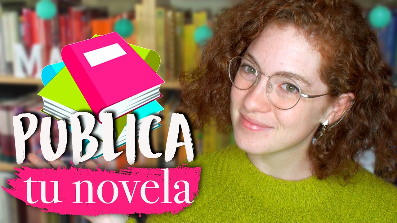 Cómo publicar una novela | CONSEJOS PARA ESCRITORES