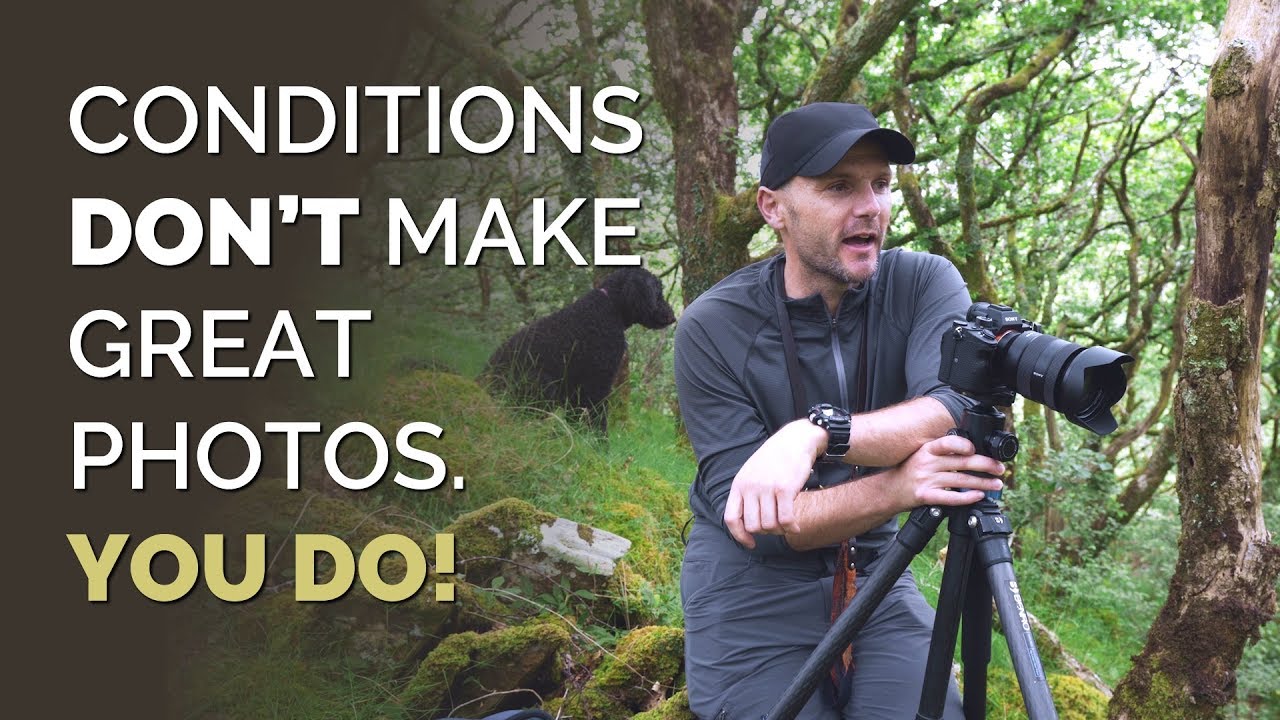 Conditions Don't Make Great Photos - You Do!