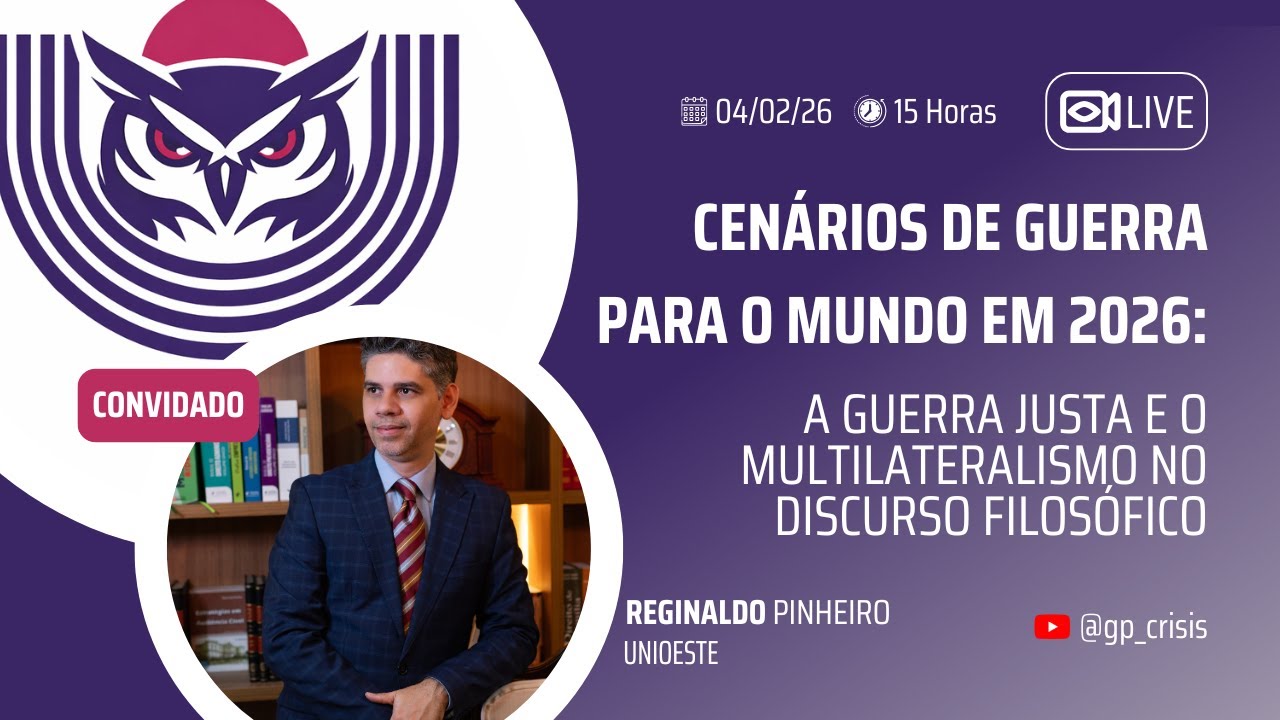 CENÁRIOS DE GUERRA PARA O MUNDO EM 2026: A GUERRA JUSTA E O MULTILATERALISMO  | Encontro Crisis #01