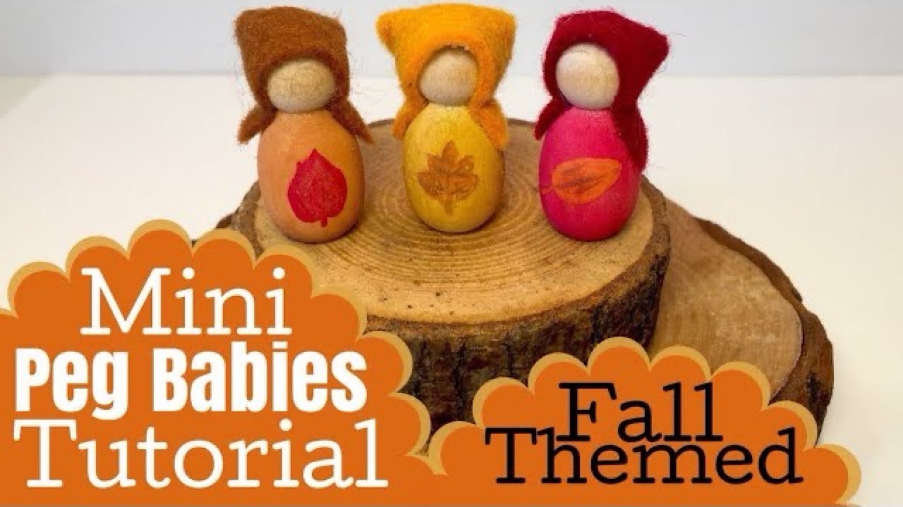 Mini Baby Peg Doll Tutorial | Fall & Autumn Themed