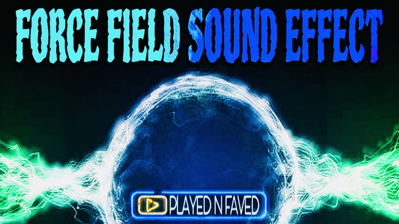 Force Field Sound Effect