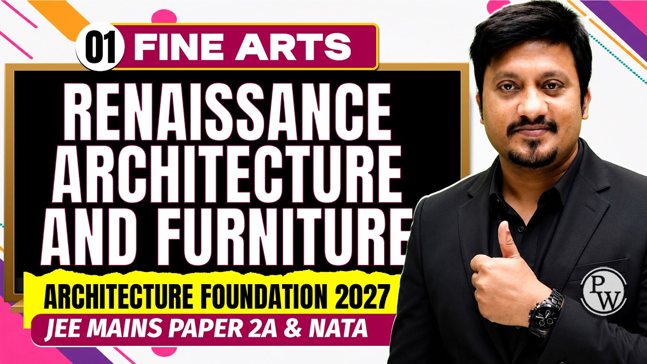 Fine Arts 01 | Renaissance Architecture and Furniture | JEE Mains Paper 2A & NATA 2027