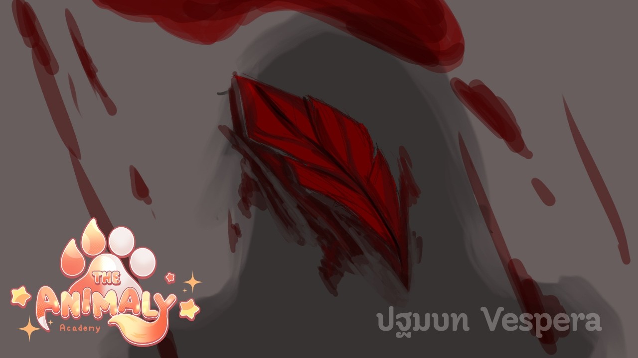 Animaly Academy :〖 ปฐมบท 〗Vespera Nightfathom