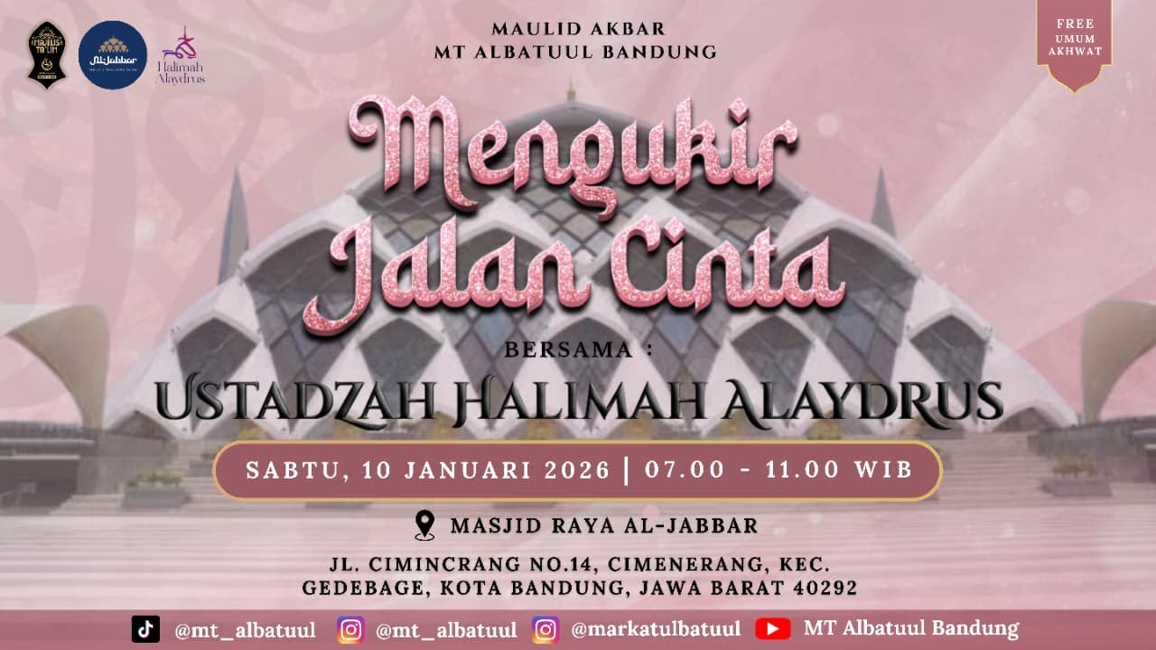 Mengukir Jalan Cinta - Bersama Ustadzah Halimah Alaydrus (Masjid Raya Al-Jabbar 10 Januari 2026)