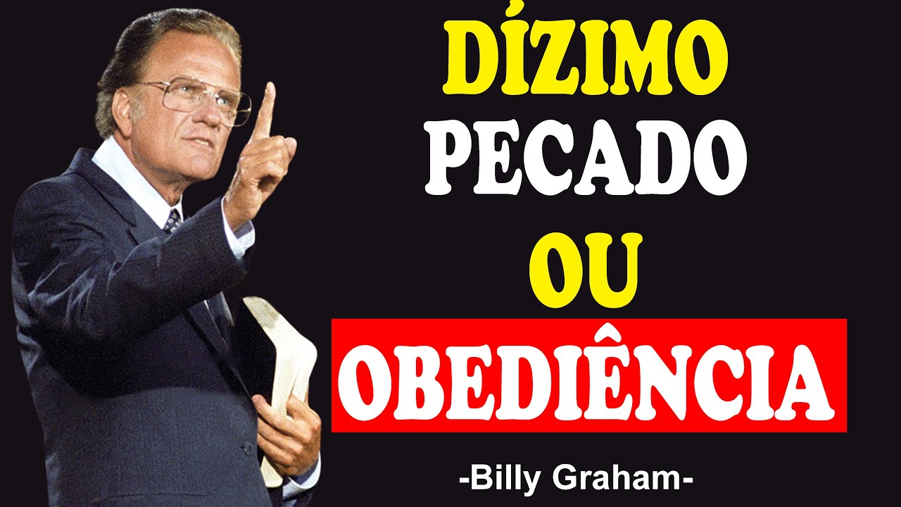 É Pecado Dar o Dízimo? A Resposta Vai te Surpreender! - Billy Graham