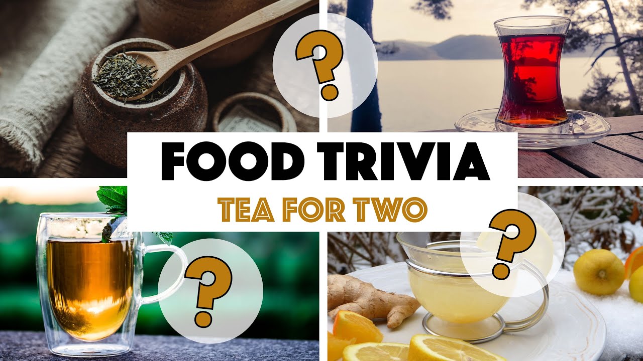 FOOD TRIVIA - 20 QUESTIONS ON TEA | #7 - Are you a real tea connoisseur? Take this food quiz!