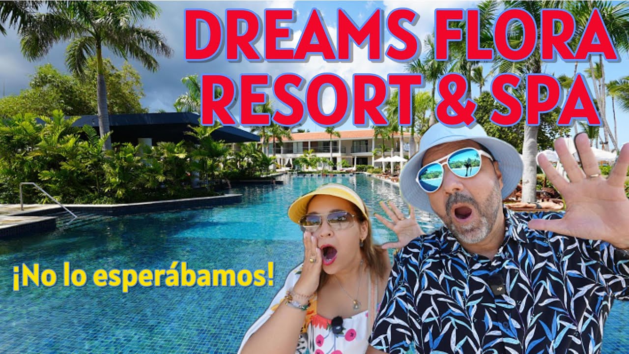 Dreams Flora Resort & Spa: El resort familiar que nadie esperaba, junto a @hellox2travels