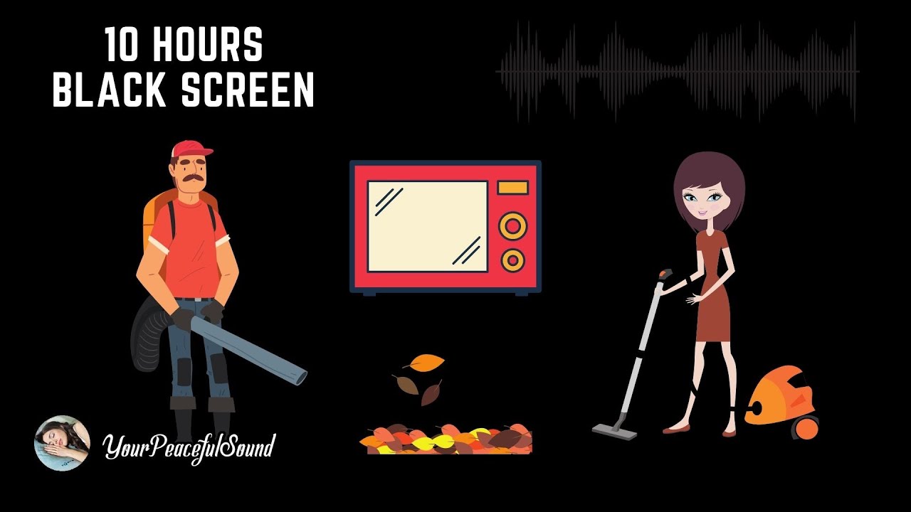 10 Hour Mix of VACUUM CLEANER, MICROWAVE and LEAF BLOWER Sounds | White Noise - Black Screen