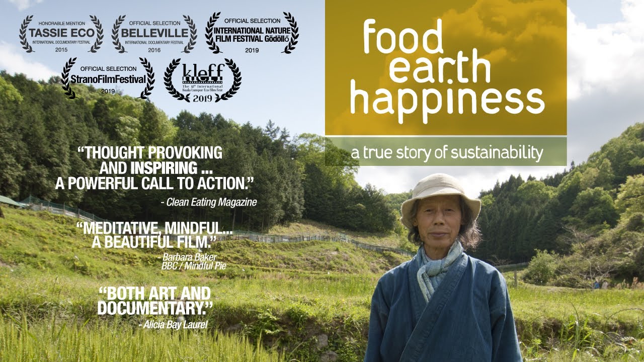 Food, Earth, Happiness [Official - Short Film on Natural Farming]