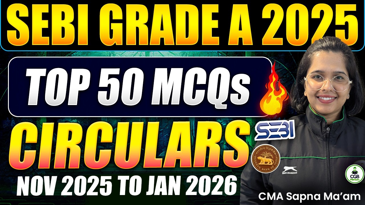 SEBI Grade A 2025 Phase 2 Marathon | TOP 50 Circulars MCQs |SEBI Phase 2 Important Topics |Sapna Mam