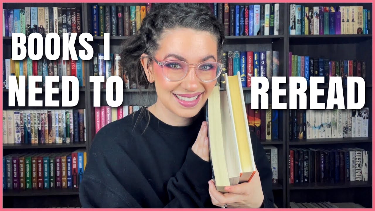 BOOKS I NEED TO REREAD