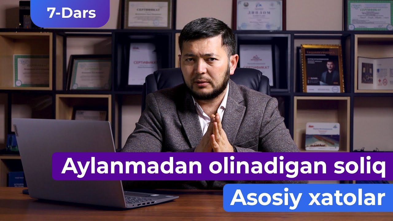 Aylanmadan olinadigan soliqda ishlashdagi asosiy xatolar! |  | 7-DARS | Murod Muxamedjanov