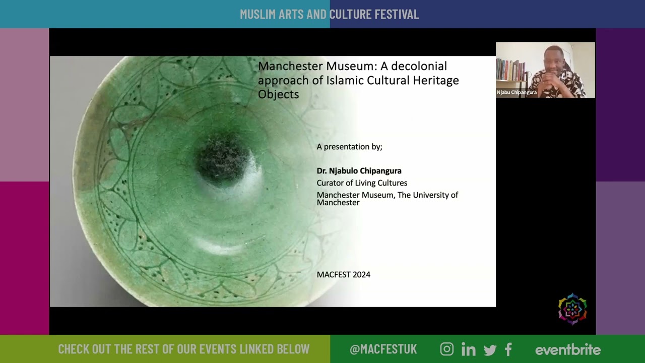Manchester Museum:A Decolonial Approach Towards Islamic Cultural Objects with Dr. Njabulo Chipangura
