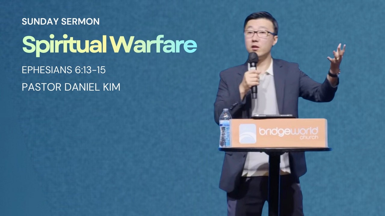 Spiritual Warfare (Ephesians 5:13-15) - Pastor Daniel Kim