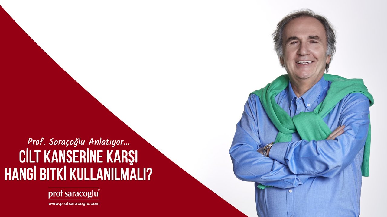 Cilt Kanserine Karşı Hangi Bitki Kullanılmalı? | Prof Sara&ccedil;oğlu Anlatıyor!