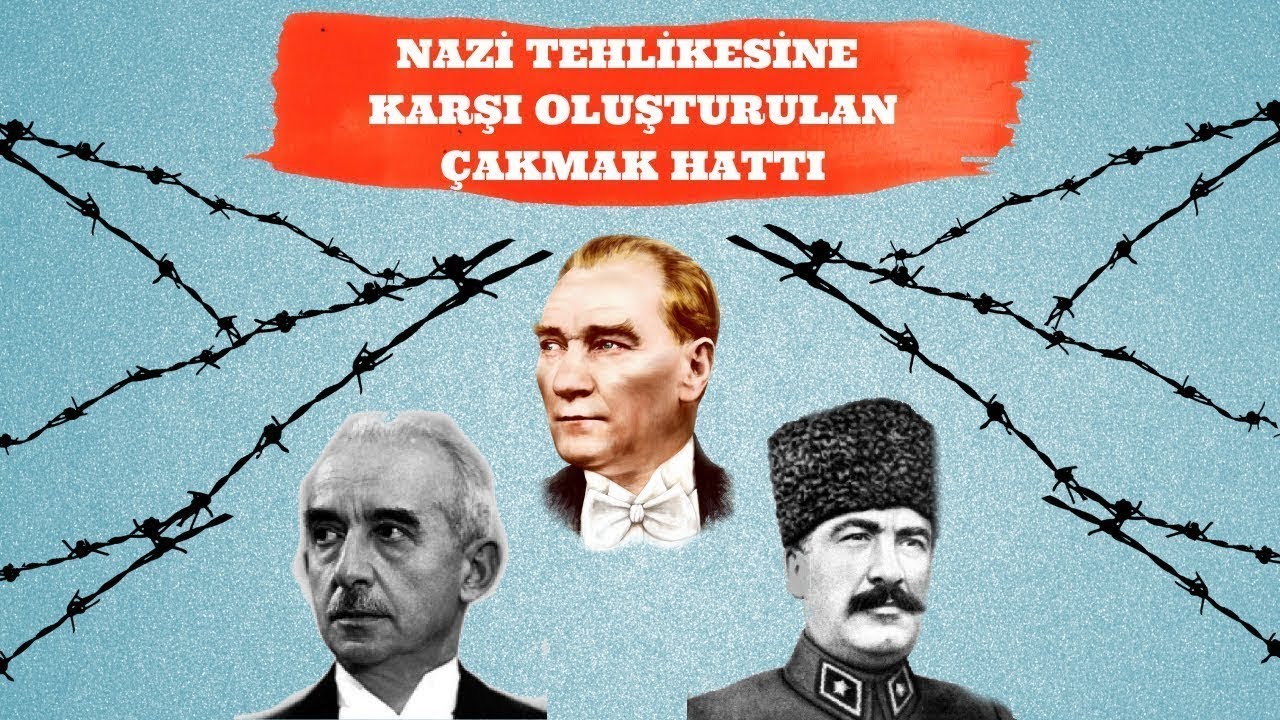 TÜRKİYE 'NİN NAZİ SALDIRISINA KARŞI KORUNMA PLANI ÇAKMAK HATTI 2.dünya savaşı tarihi