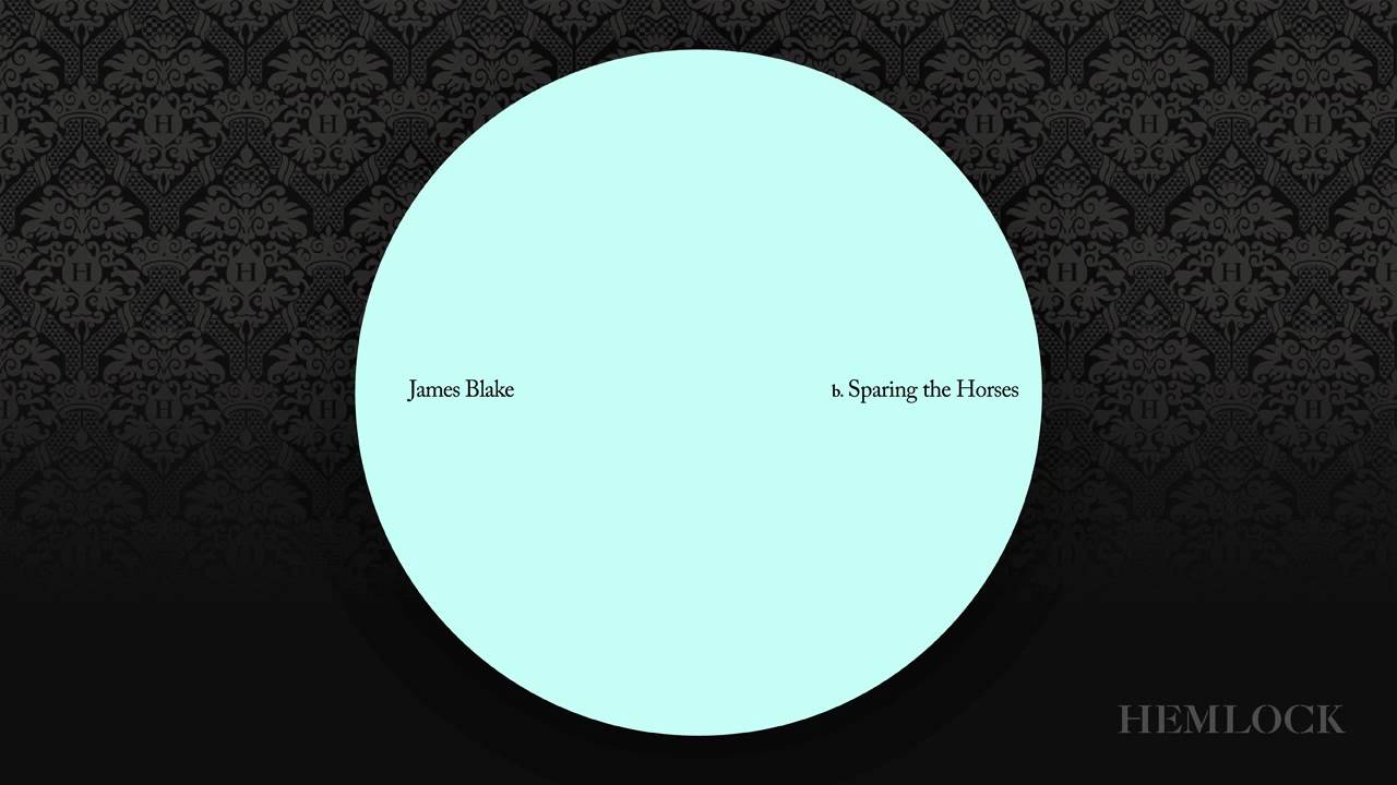 James Blake - Sparing The Horses