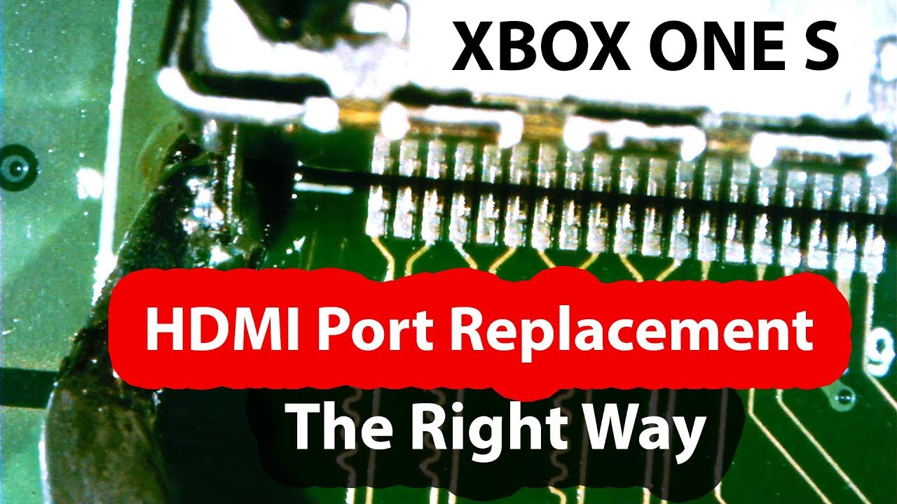 Xbox One S HDMI port connector replacement - The right way