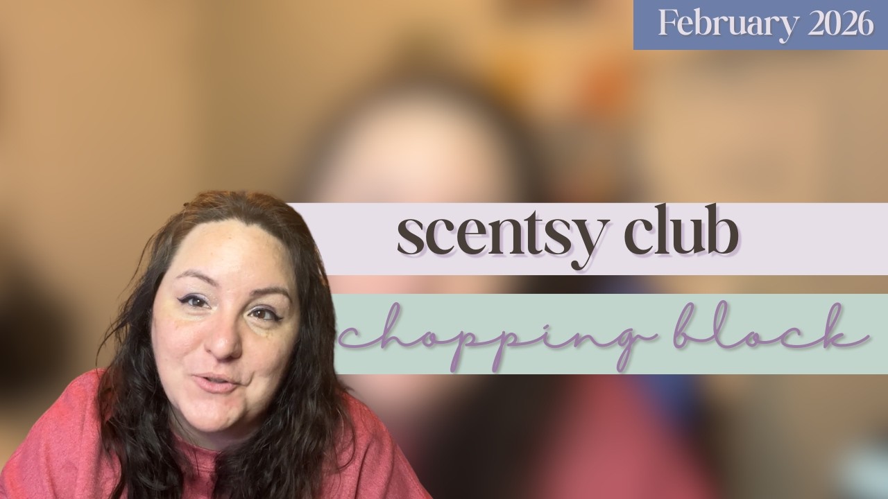 Scentsy Club | The Chopping Block