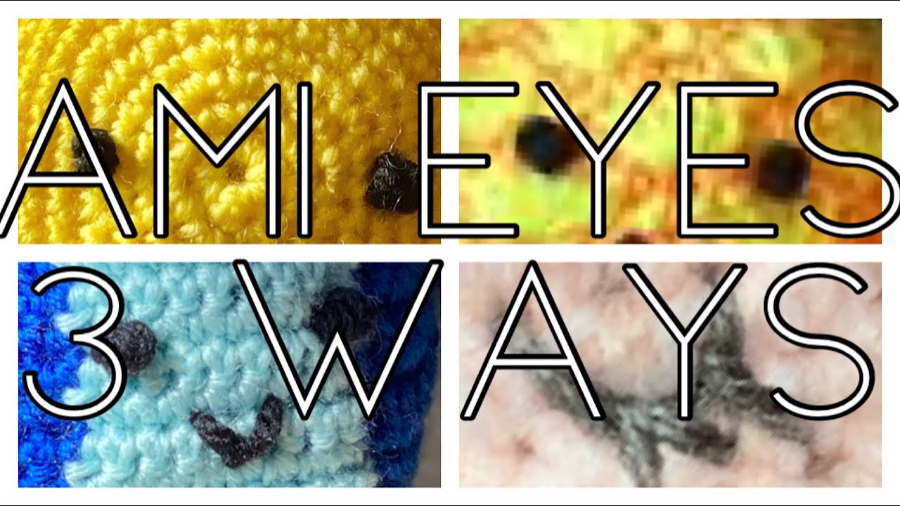 3 Ways to Make Eyes for Amigurumi | TUTORIAL | Gracefully Unraveled
