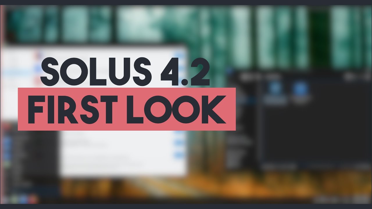 First Look at Solus 4.2