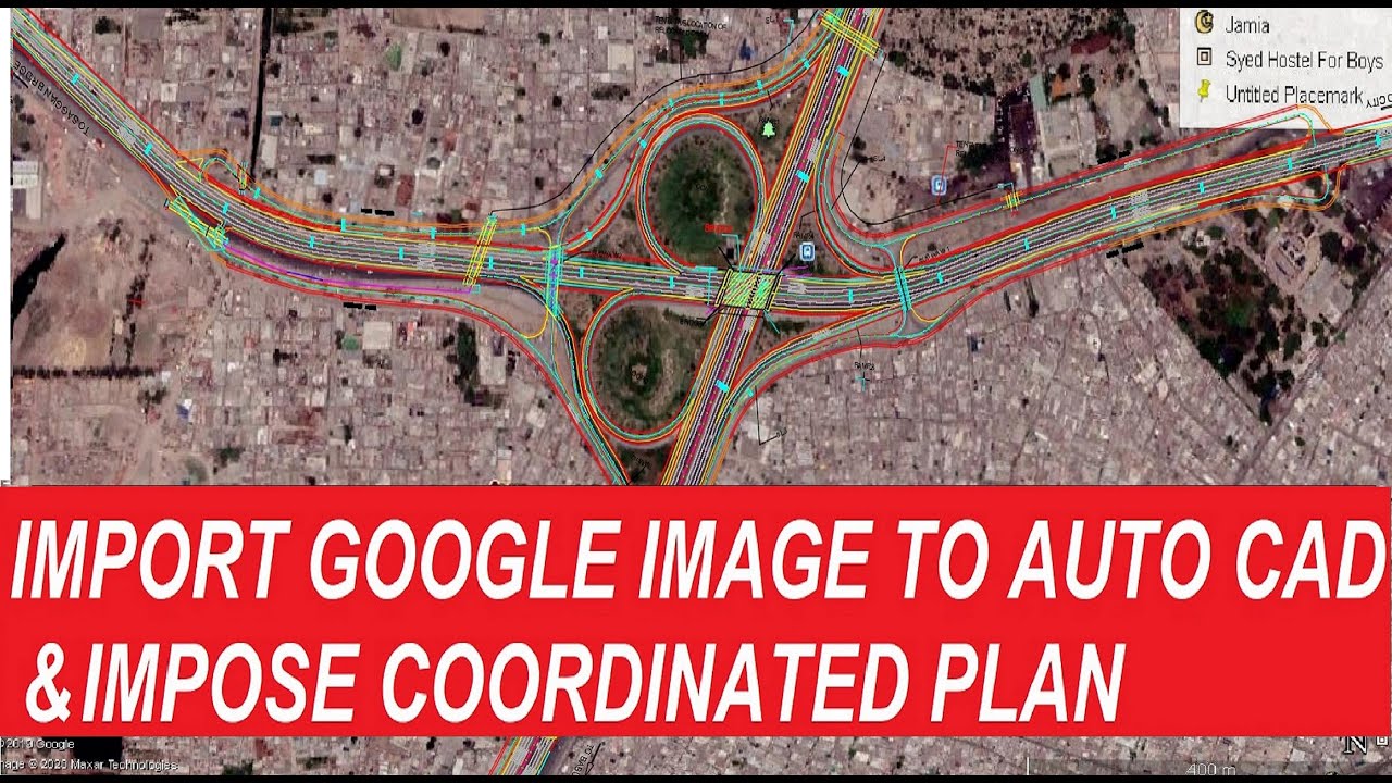 Import Google Earth Image to Auto CAD & Impose Auto CAD Coordinated Plan