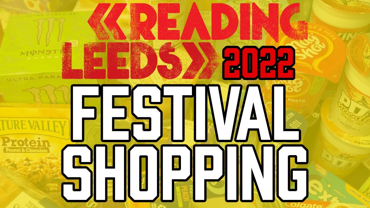 FESTIVAL SHOPPING! Food & Drink GUIDE! | Reading & Leeds 2022