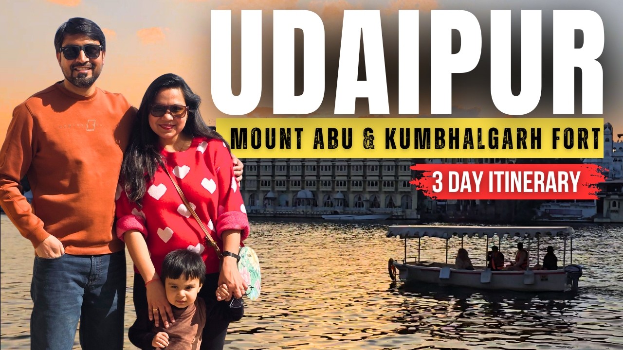 Best Udaipur 3 Day Trip Plan with Mt Abu and Kumbhalgarh