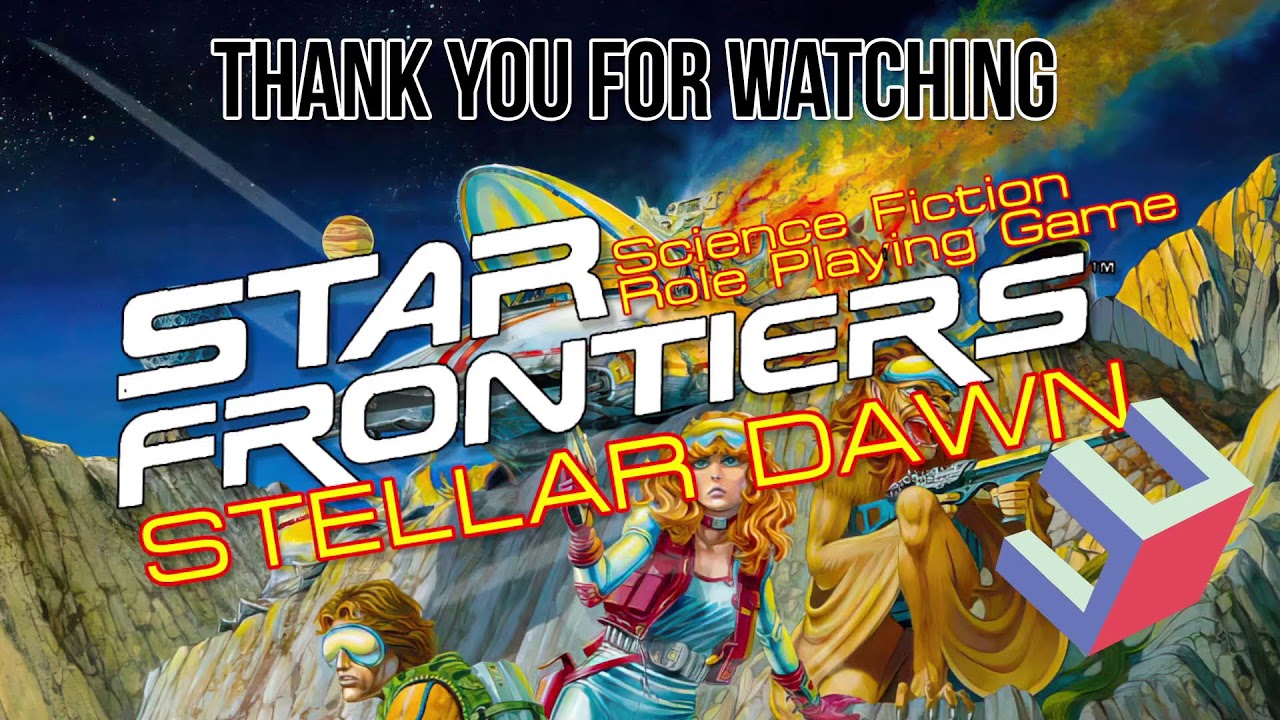 Star Frontiers Actual Play 00 - Stellar Dawn: Mission to Obelisk - Session Zero
