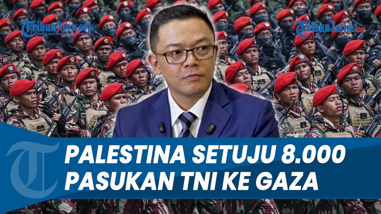 8.000 Prajurit TNI ke Gaza, Menlu Sugiono Tegaskan Keamanan dan Kesejahteraan Terjamin