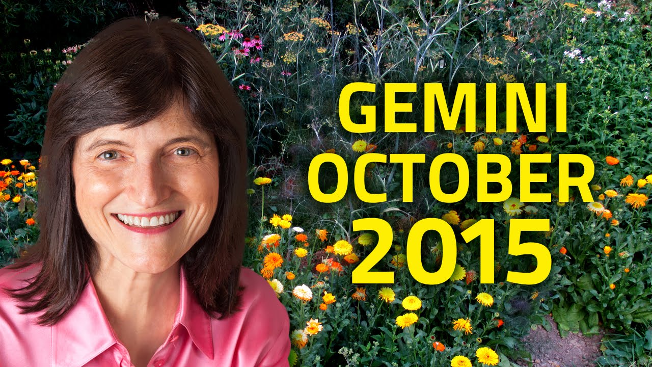 GEMINI OCTOBER 2015 - Positive changes!