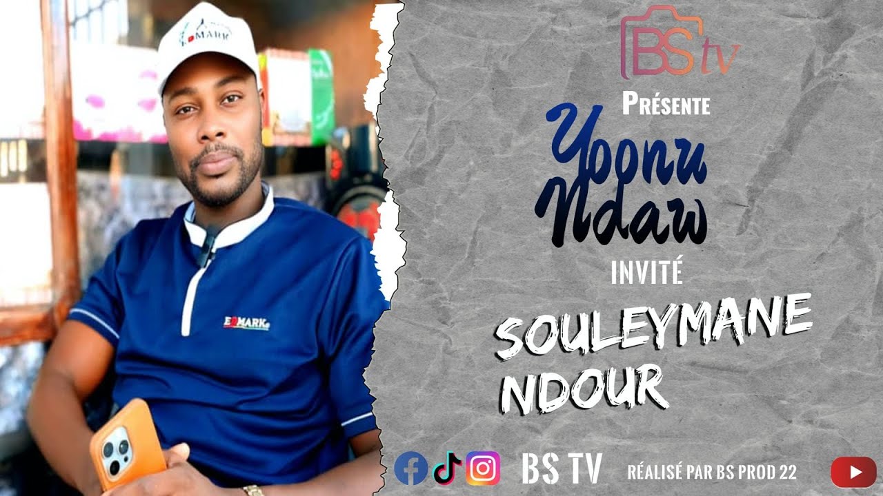 🔴YOONU NDAW AVEC SOULEYMANE NDOUR, SON HISTOIRE ET SES REVES...