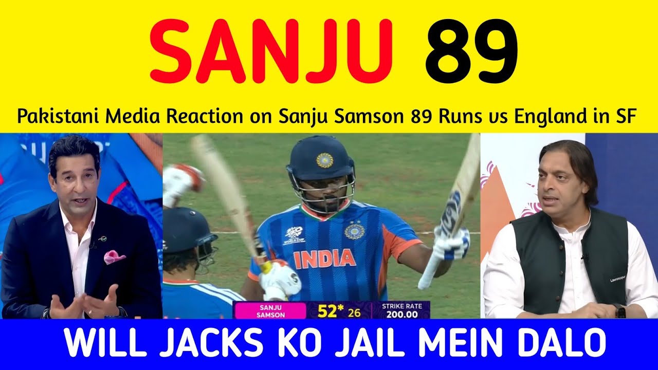 Wasim Akram , Pak Media reaction on Sanju Samson 89 Runs vs England | Pak Media on Sanju vs Eng