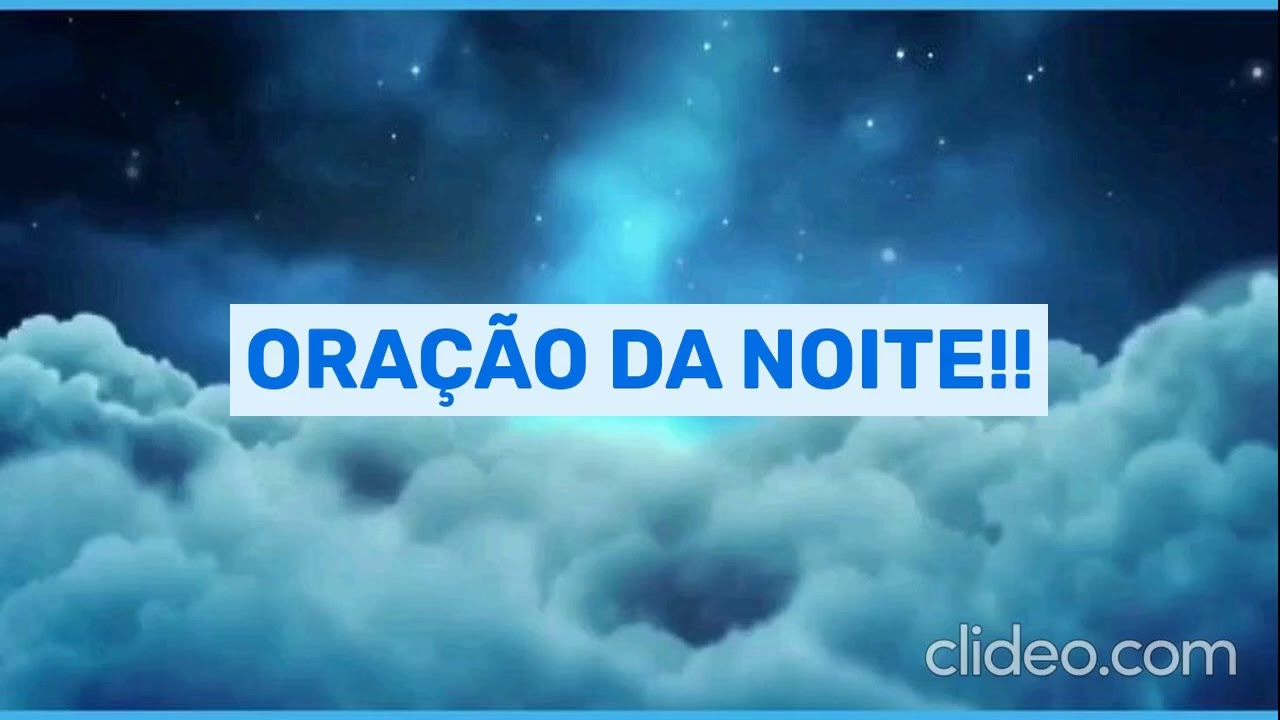 ORAÇÃO DA NOITE!!🌃😁