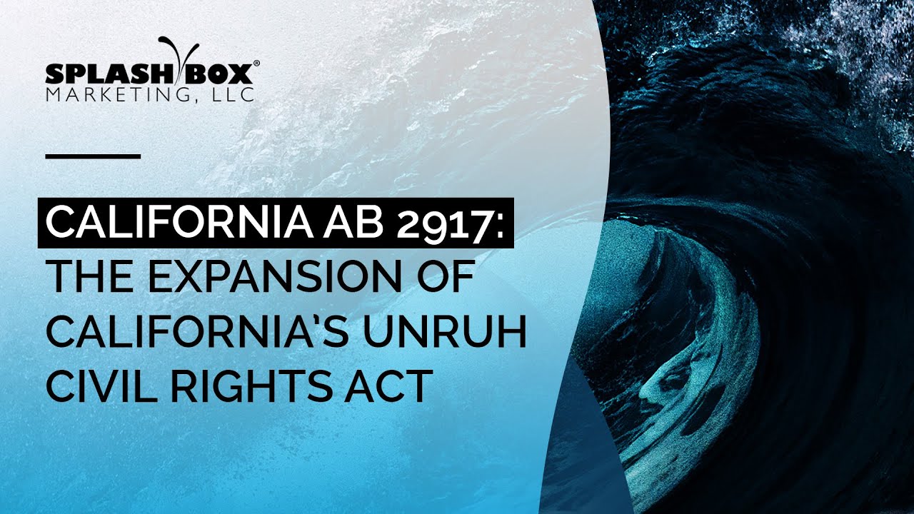 California AB 2917: The Expansion Of California's Unruh Civil Rights Act