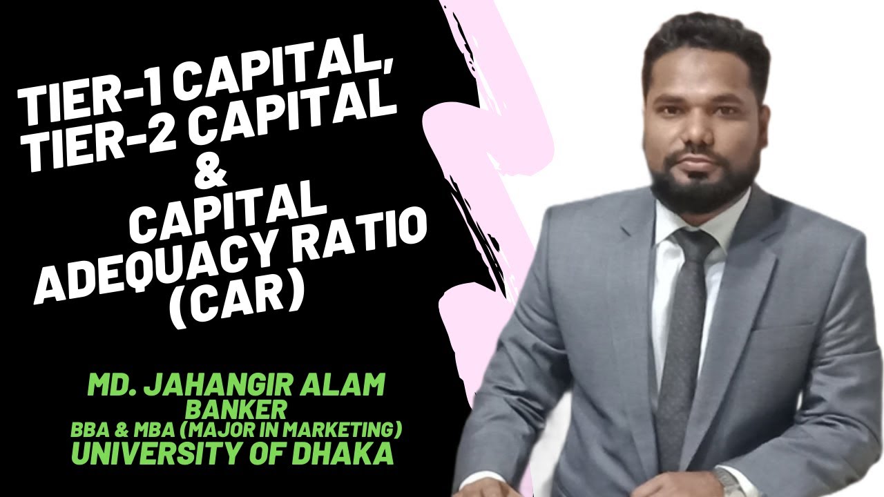 Tier-1 Capital || Tier-2 Capital || Capital Adequacy Ratio (CAR)
