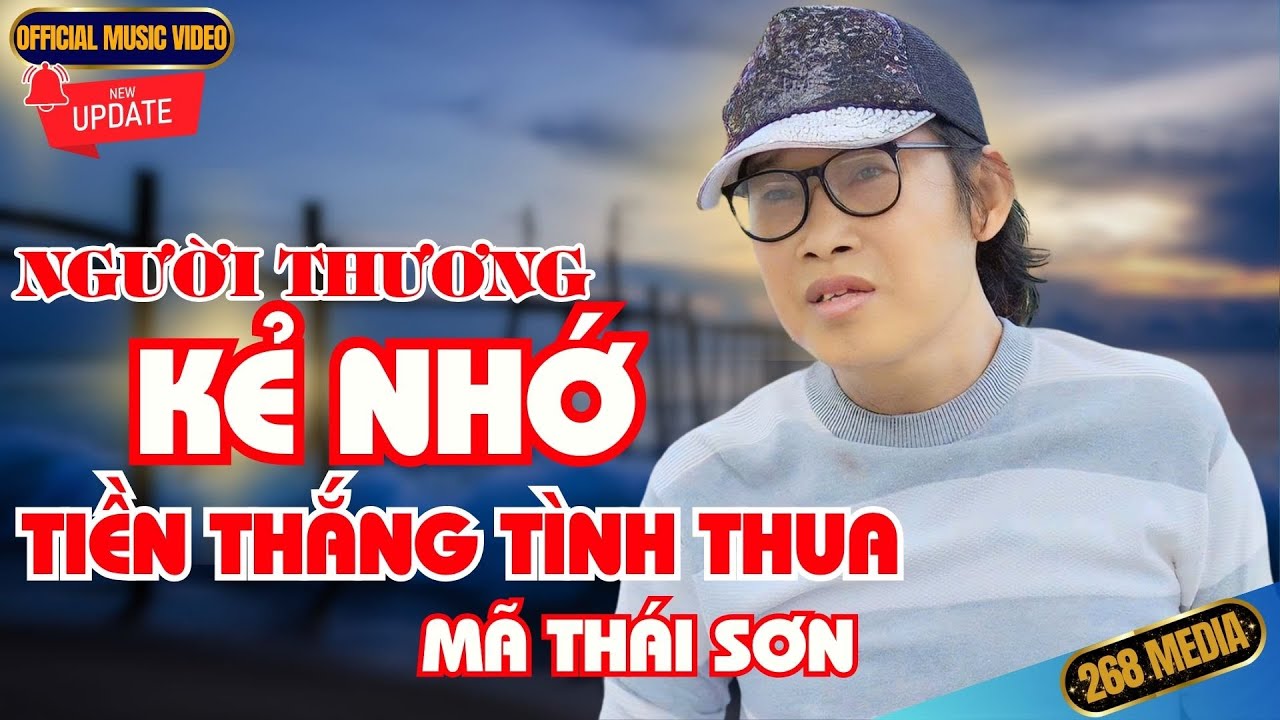 NGƯỜI THƯƠNG KẺ NHỚ, TIỀN THẮNG TÌNH THUA - Mã Thái Sơn | Official MV