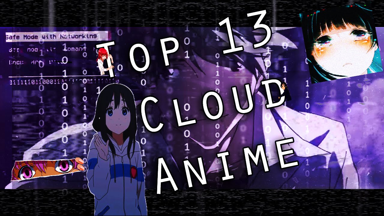 Top 13 cloud anime