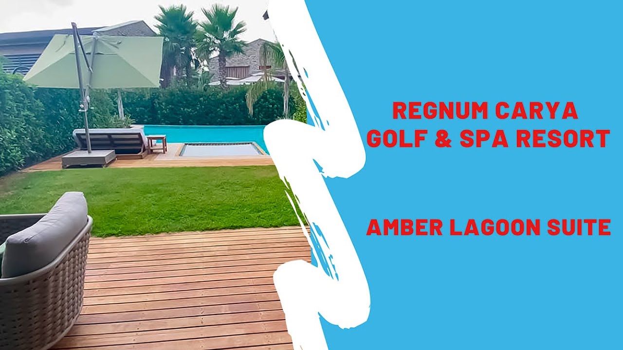 Amber Lagoon Suit. Regnum Carya Golf & Spa Resort. Turkey.