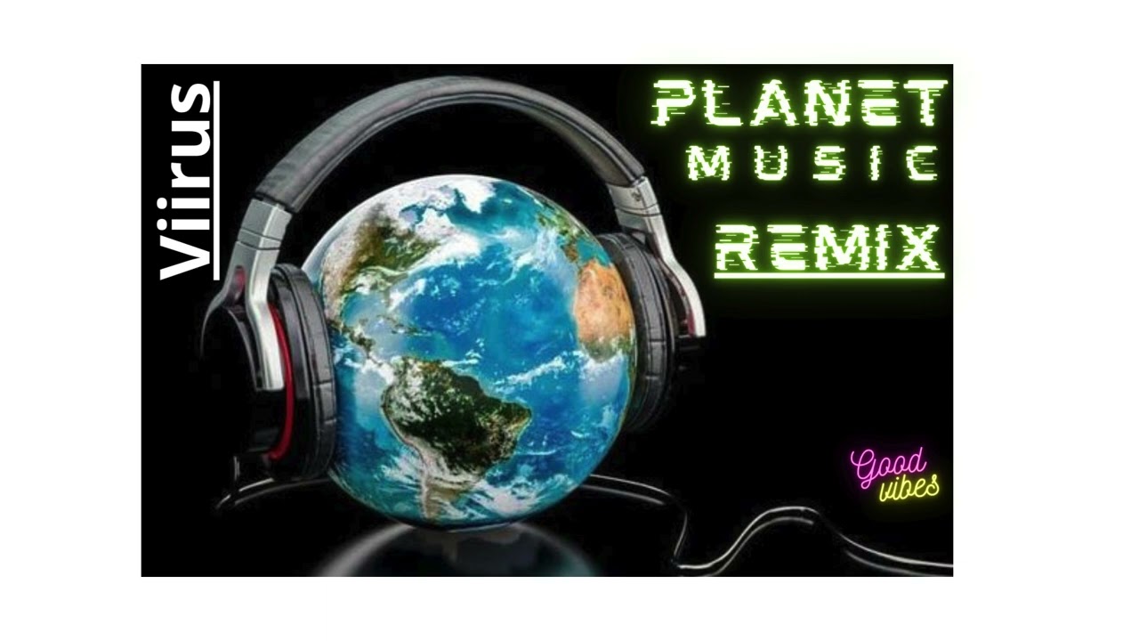 Viirus - Planet Music (remix)