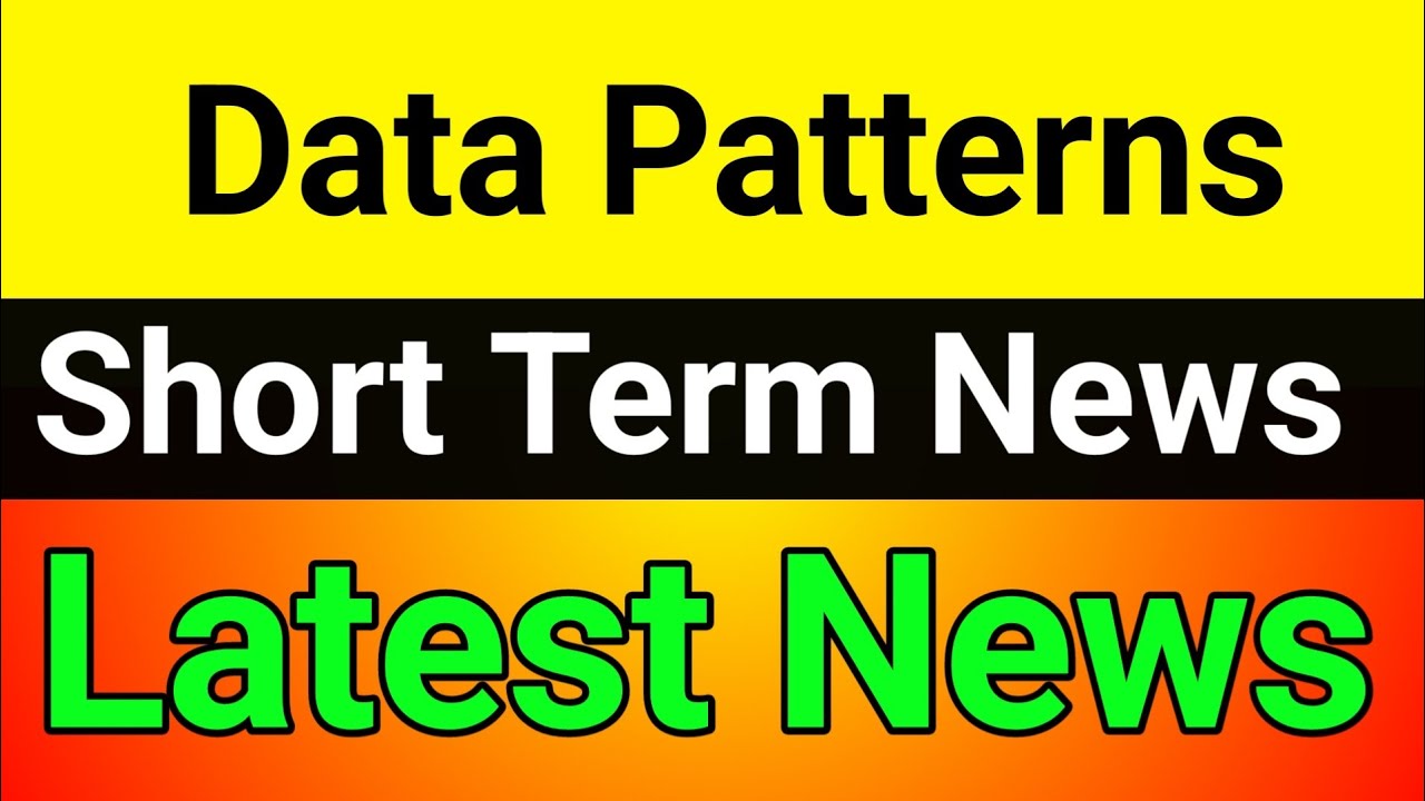 Data Patterns share news today🔥data patterns share🚀data patterns share news latest