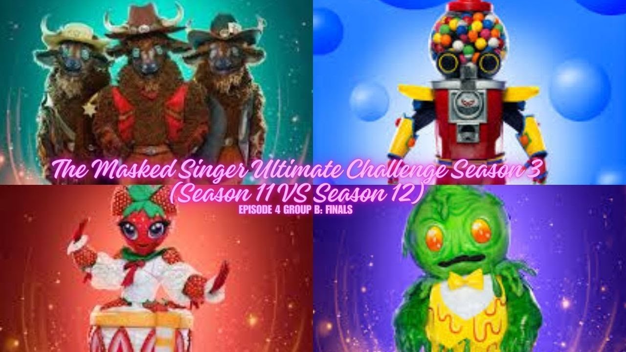 The Masked Singer Ultimate Challenge Season 3 (Season 11 VS Season 12) Episode 4 Group B: Finals