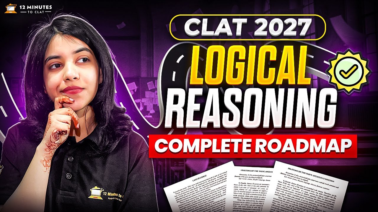 CLAT 2027 Logical Reasoning Strategy | CLAT Critical Reasoning Complete Roadmap & Best Books