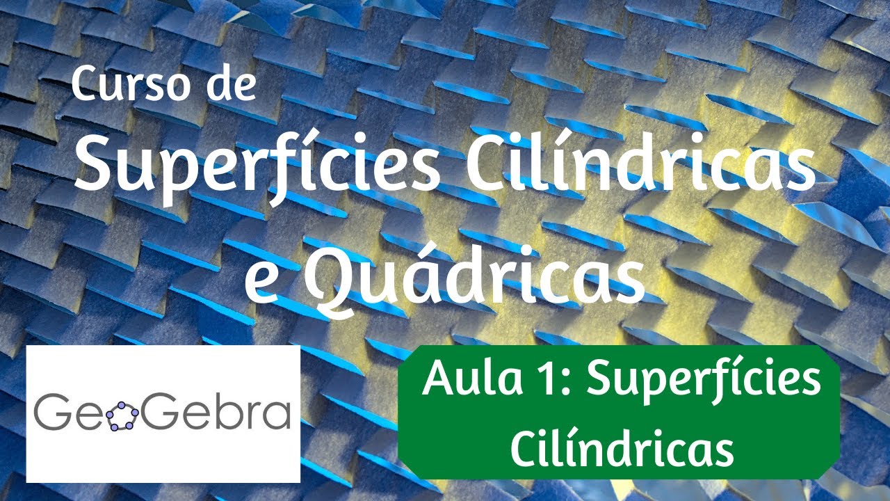 Aula 1 - Superfícies Cilíndricas