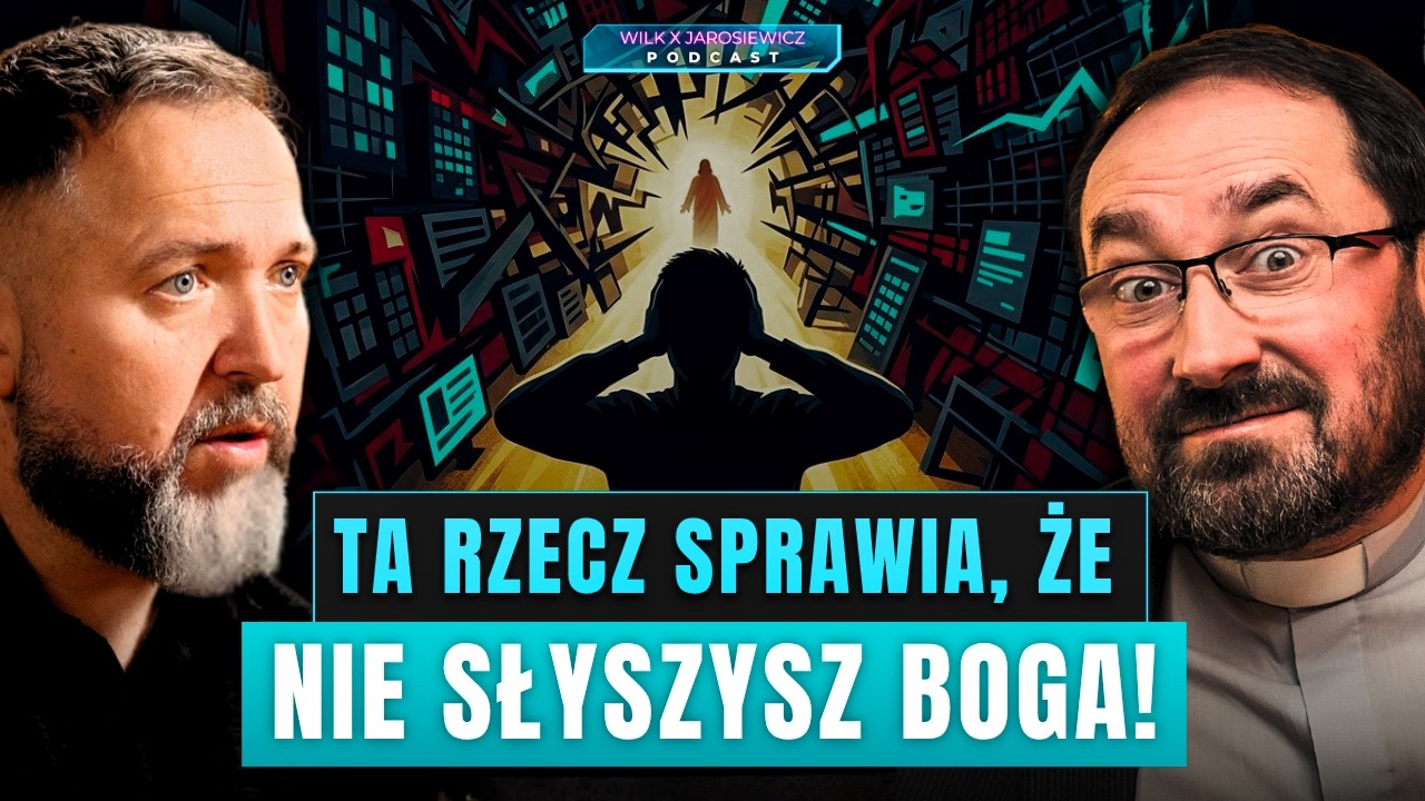 CO ZAGŁUSZA GŁOS BOGA W TWOIM ŻYCIU? | PODCAST WILK X JAROSIEWICZ [S11E04]