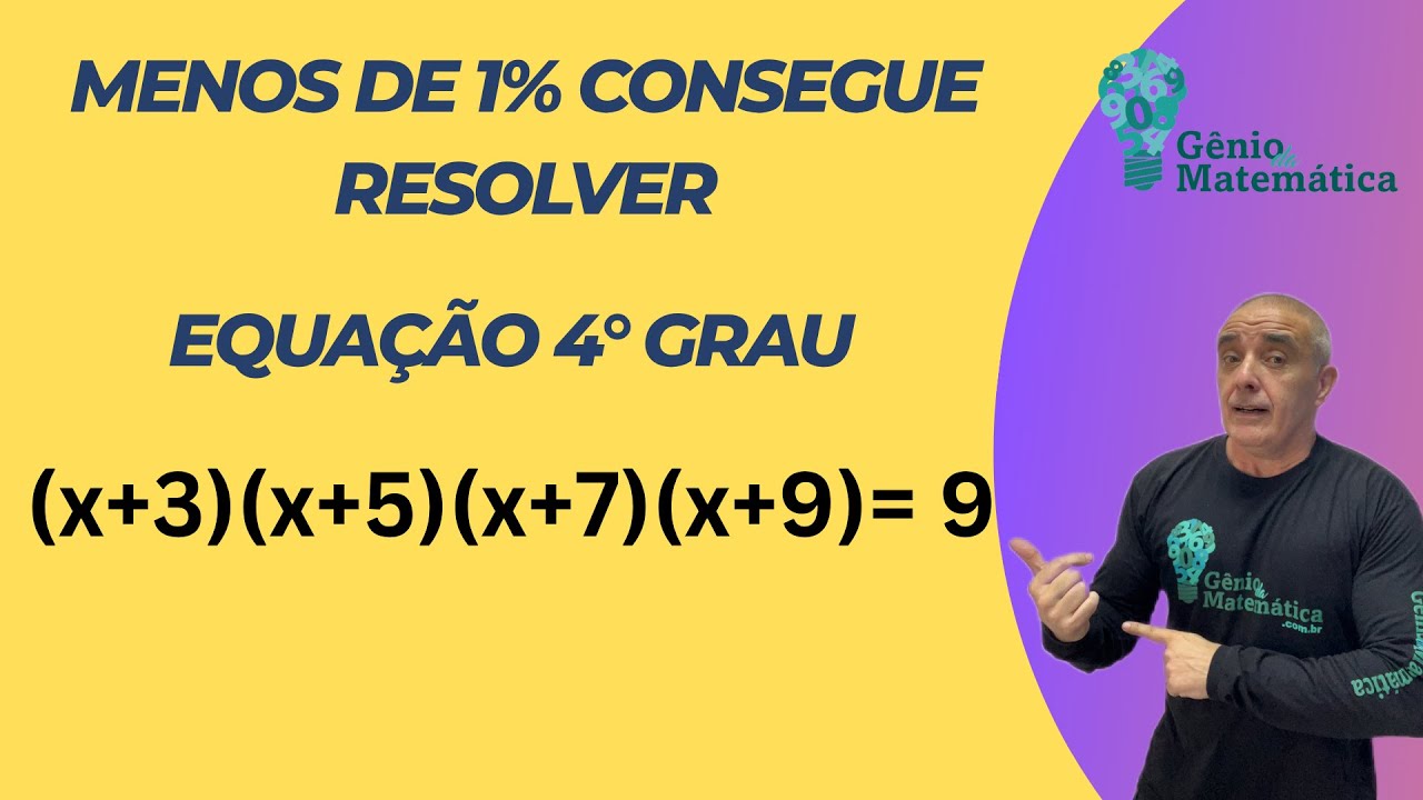 Menos de 1% Consegue Resolver Essa Equação de 4° Grau. Aprenda a Técnica Fácil